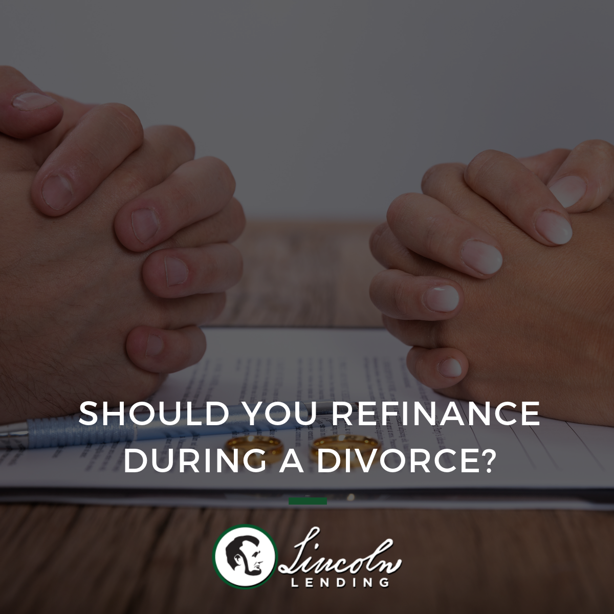 Should You Refinance During a Divorce?